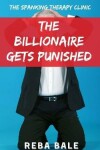 Book cover for The Billionaire Gets Punished