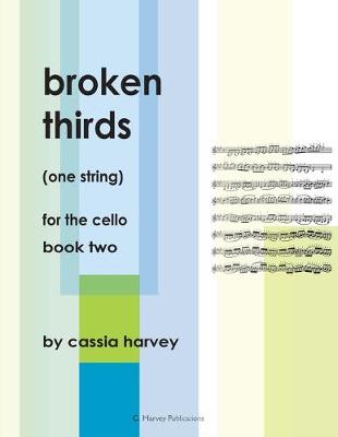 Book cover for Broken Thirds (One String) for the Cello, Book Two