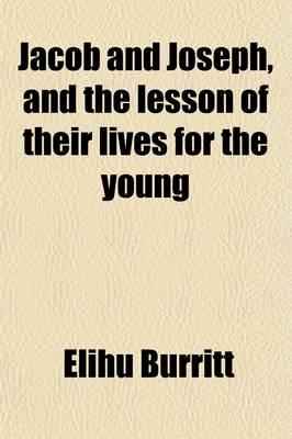 Book cover for Jacob and Joseph, and the Lesson of Their Lives for the Young