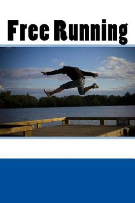 Book cover for Free Running (Journal / Notebook)