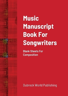 Book cover for Music Manuscript Book For Songwriters