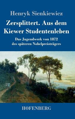 Book cover for Zersplittert. Aus dem Kiewer Studentenleben