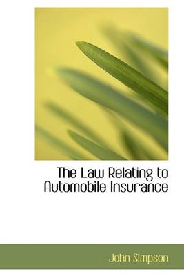 Book cover for The Law Relating to Automobile Insurance