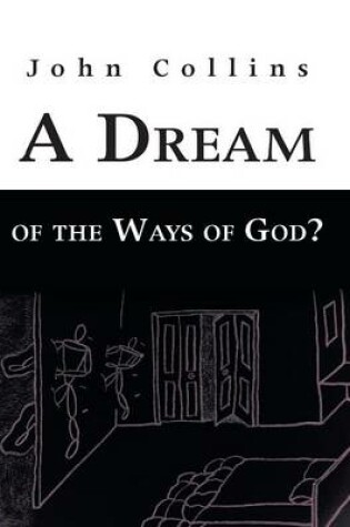 Cover of A Dream of the Ways of God?