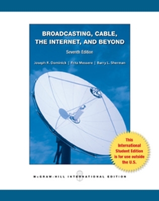 Book cover for Broadcasting Cable the Internet and Beyond: An Introduction to Modern Electronic Media