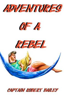 Book cover for Adventures of a Rebel