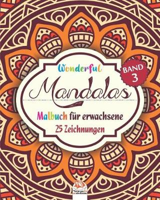 Book cover for Wonderful Mandalas 3 - Malbuch fur Erwachsene