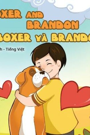 Cover of Boxer and Brandon (English Vietnamese Bilingual Book for Kids)