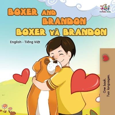 Book cover for Boxer and Brandon (English Vietnamese Bilingual Book for Kids)