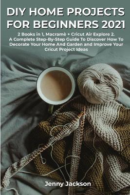 Book cover for DIY Home Projects For Beginners 2021