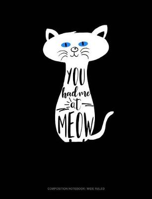 Cover of You Had Me at Meow