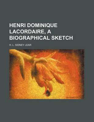 Book cover for Henri Dominique Lacordaire, a Biographical Sketch