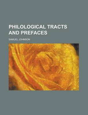 Book cover for Philological Tracts and Prefaces