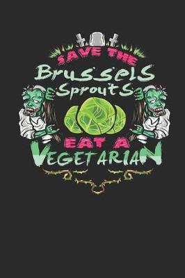 Book cover for Save the Brussels Sprouts Eat a Vegetarian