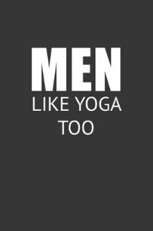 Cover of Men Like Yoga Too Notebook