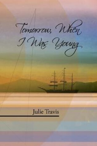 Cover of Tomorrow, When I Was Young