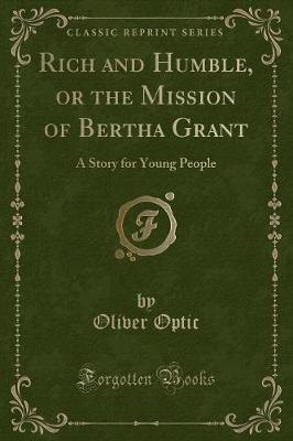 Book cover for Rich and Humble, or the Mission of Bertha Grant