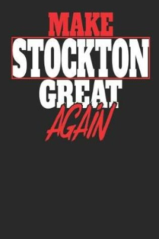 Cover of Make Stockton Great Again