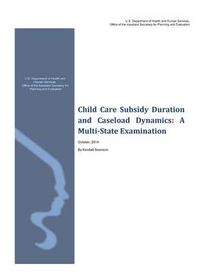 Book cover for Child Care Subsidy Duration and Caseload Dynamics