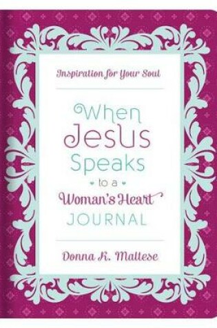 Cover of When Jesus Speaks to a Woman's Heart Journal