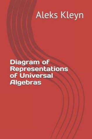 Cover of Diagram of Representations of Universal Algebras