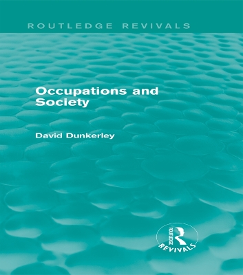 Book cover for Occupations and Society (Routledge Revivals)