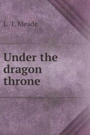 Cover of Under the dragon throne