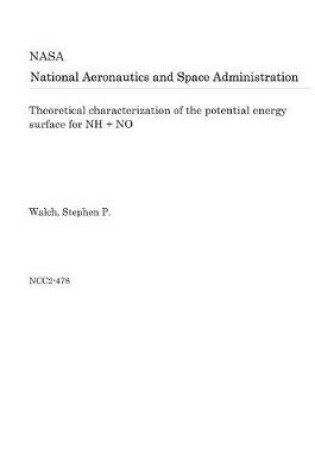 Cover of Theoretical Characterization of the Potential Energy Surface for NH + No