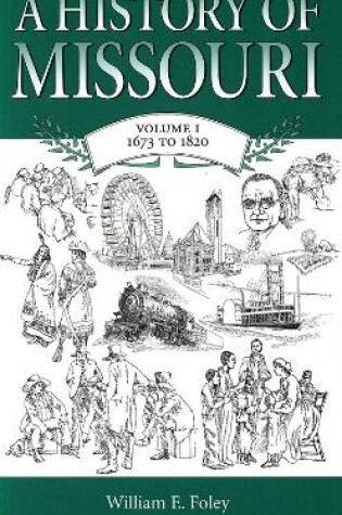 Cover of A History of Missouri v. 1; 1673 to 1820