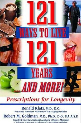 Cover of 121 Ways to Live 121 Years...and More!