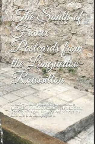 Cover of The South of France Postcards from the Languedoc-Roussillon