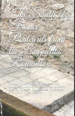 Book cover for The South of France Postcards from the Languedoc-Roussillon