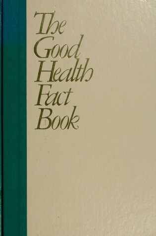 Cover of Good Health Fact Book