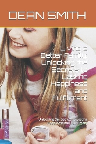 Cover of Living a Better Family