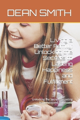 Book cover for Living a Better Family