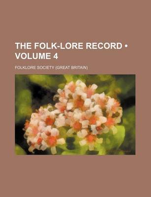 Book cover for The Folk-Lore Record (Volume 4)