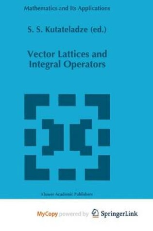 Cover of Vector Lattices and Intergal Operators