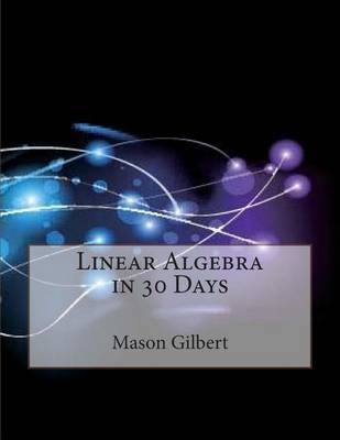 Book cover for Linear Algebra in 30 Days