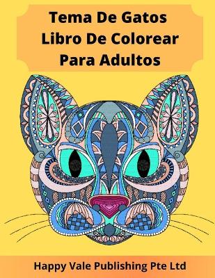 Book cover for Tema De Gatos Libro De Colorear Para Adultos