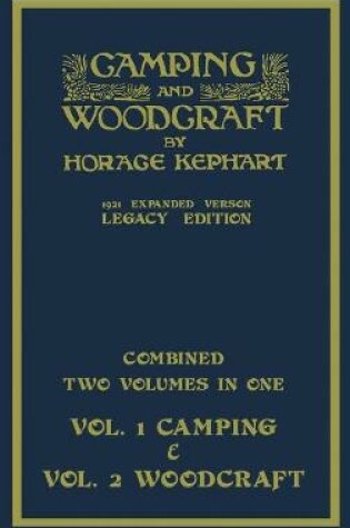 Cover of Camping And Woodcraft - Combined Two Volumes In One - The Expanded 1921 Version (Legacy Edition)
