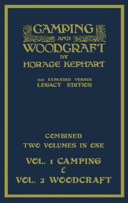 Book cover for Camping And Woodcraft - Combined Two Volumes In One - The Expanded 1921 Version (Legacy Edition)