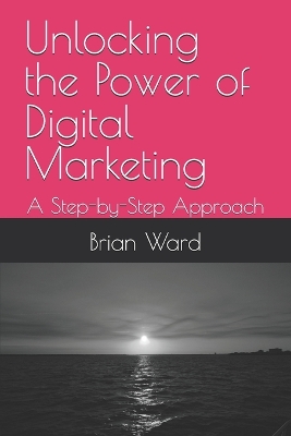 Book cover for Unlocking the Power of Digital Marketing