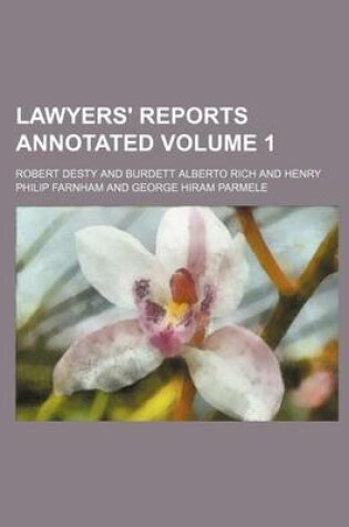 Cover of Lawyers' Reports Annotated Volume 1