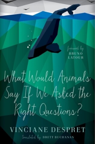 Cover of What Would Animals Say If We Asked the Right Questions?