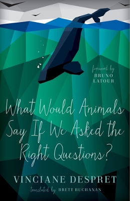 Book cover for What Would Animals Say If We Asked the Right Questions?