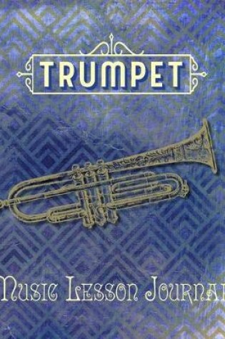 Cover of Trumpet Music Lesson Journal