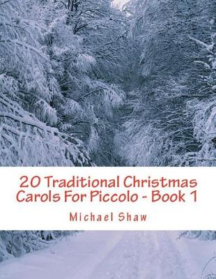 Book cover for 20 Traditional Christmas Carols For Piccolo - Book 1