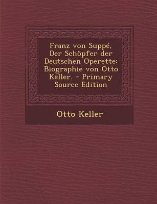 Book cover for Franz Von Suppe, Der Schopfer Der Deutschen Operette