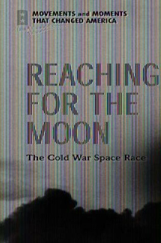 Cover of Reaching for the Moon