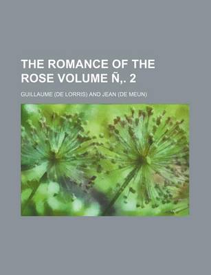 Book cover for The Romance of the Rose Volume N . 2